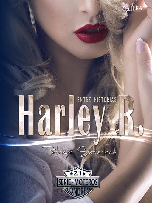 Title details for Harley R. Entre-Historias by Patricia Sutherland - Available